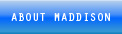 About Maddison